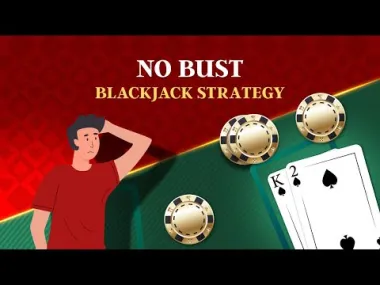 Blackjack no-bust strategy